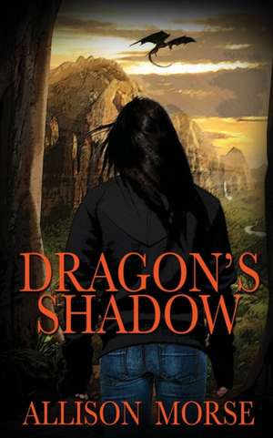 Dragon's Shadow de Allison Morse