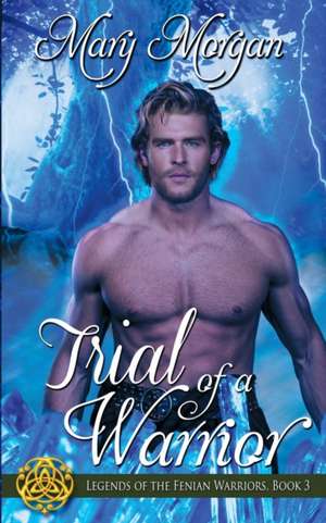 Trial of a Warrior de Mary Morgan