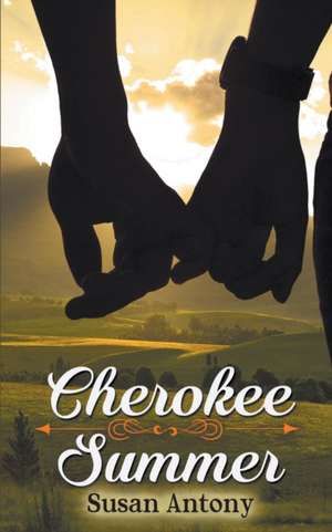 Cherokee Summer de Susan Antony