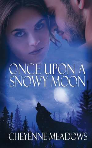 Once Upon a Snowy Moon de Cheyenne Meadows