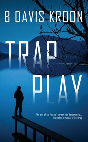 Trap Play de B Davis Kroon