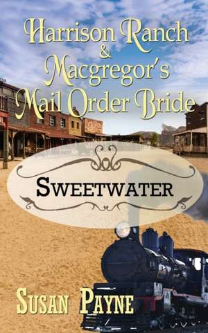 Harrison Ranch and Macgregor's Mail Order Bride de Susan Kay Payne