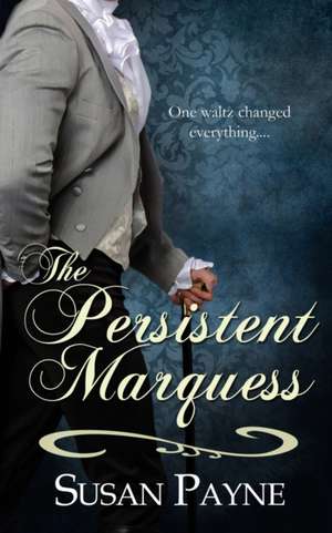 The Persistent Marquess de Susan Payne