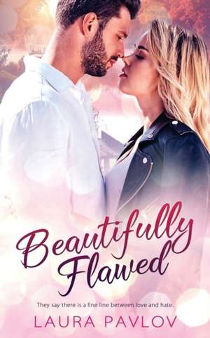 Beautifully Flawed de Laura Pavlov