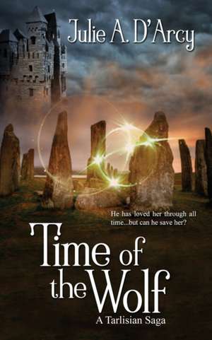 Time of the Wolf de Julie A. D'Arcy