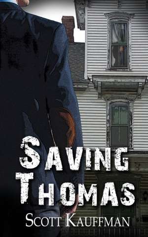 Saving Thomas de Scott Kauffman