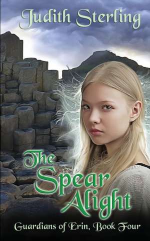 The Spear Alight de Judith Sterling