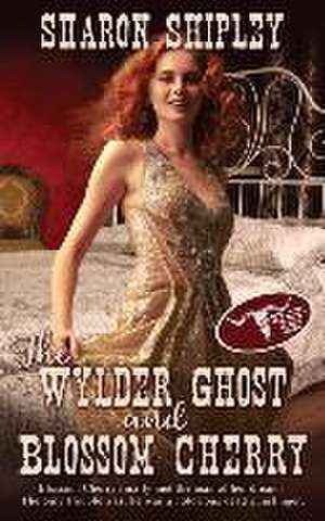 The Wylder Ghost and Blossom Cherry de Sharon Shipley