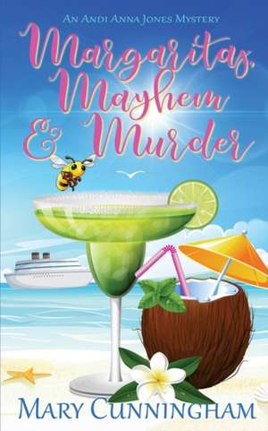 Margaritas, Mayhem & Murder de Mary Cunningham