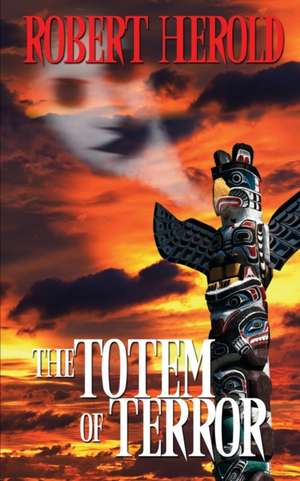 Totem of Terror de Robert Herold