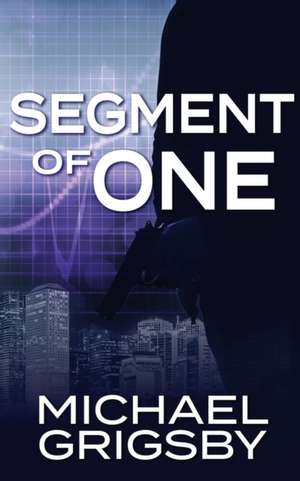 Segment of One de Michael Grigsby