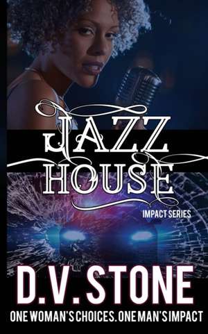 Jazz House de D. V. Stone