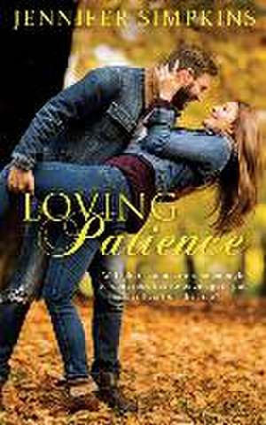 Loving Patience de Jennifer Simpkins