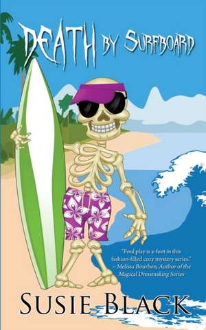 Death by Surfboard de Susie Black