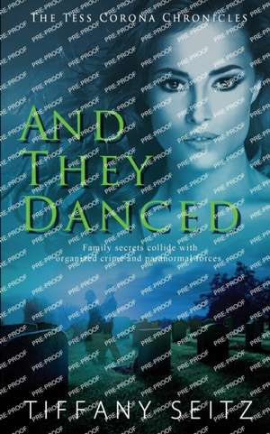 And They Danced de Tiffany Seitz