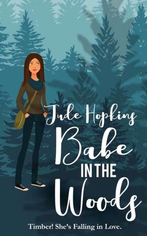 Babe in the Woods de Jude Hopkins