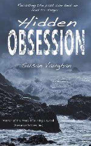 Hidden Obsession de Susan Vaughan