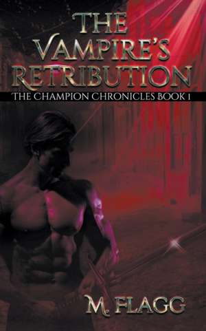 The Vampire's Retribution de M. Flagg