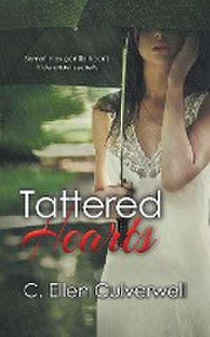 Tattered Hearts de C. Ellen Culverwell