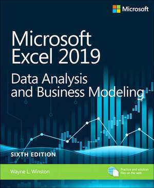 Microsoft Excel 2019 Data Analysis and Business Modeling de Wayne Winston