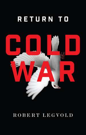 Return to Cold War de R Legvold