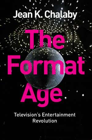 The Format Age de Jean K Chalaby