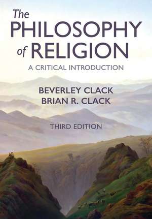 The Philosophy of Religion – A Critical Introduction de B Clack