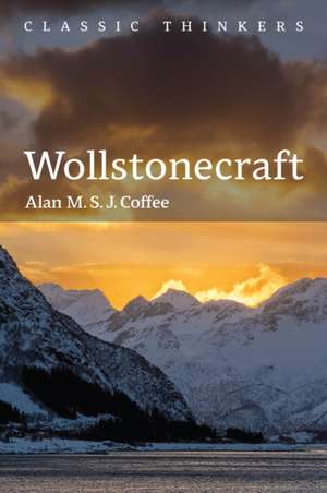 Wollstonecraft de Alan M. S. J. Coffee