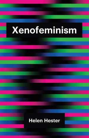 Xenofeminism de H Hester