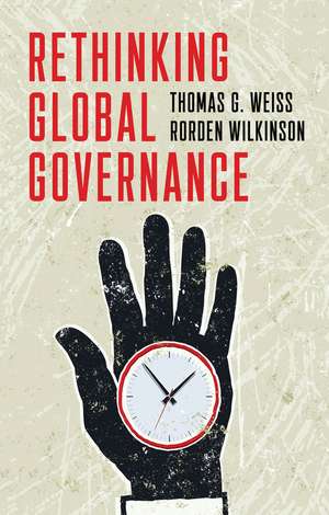 Rethinking Global Governance de Thomas G Weiss