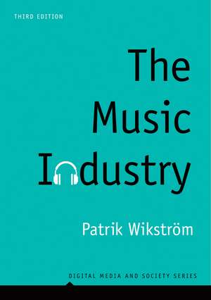 The Music Industry – Music in the Cloud 3e de Wikstrom