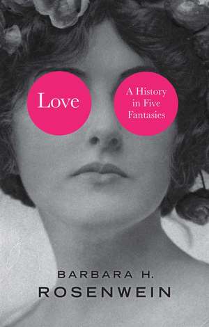 Love de Barbara H Rosenwein