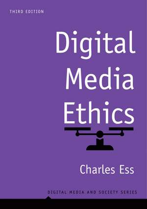 Digital Media Ethics 3e de C Ess