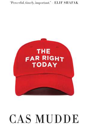 The Far Right Today de Cas Mudde