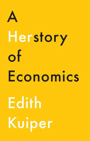 A Herstory of Economics de Edith Kuiper