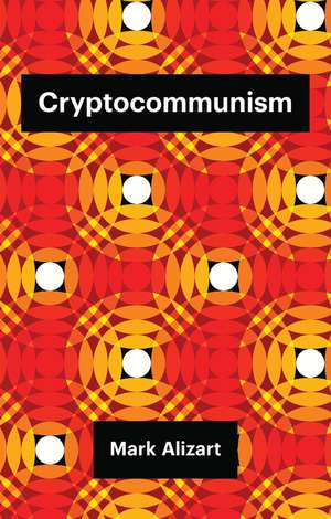 Cryptocommunism de Alizart