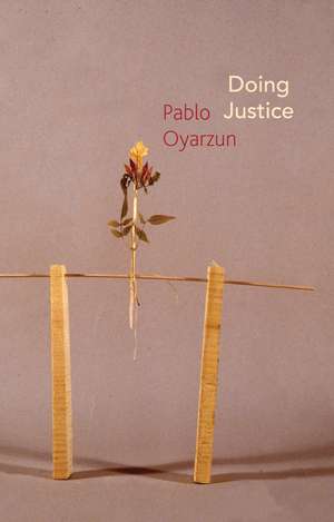 Doing Justice – Three Essays on Walter Benjamin de Oyarzún