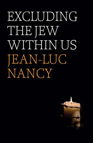 Excluding the Jew Within Us de Nancy