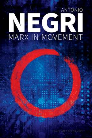 Marx in Movement de Antonio Negri