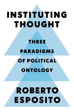Instituting Thought de Roberto Esposito