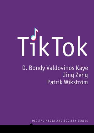 TikTok: Creativity and Culture in Short Video de D Kaye