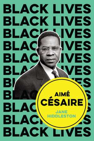 Aimé Césaire de Jane Hiddleston