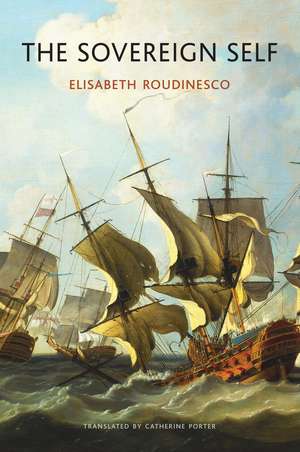 The Sovereign Self de Elisabeth Roudinesco