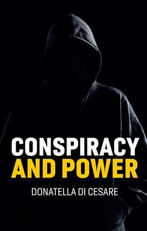 Conspiracy and Power de D Di Cesare