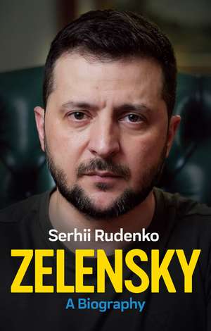 Zelensky: A Biography de S Rudenko