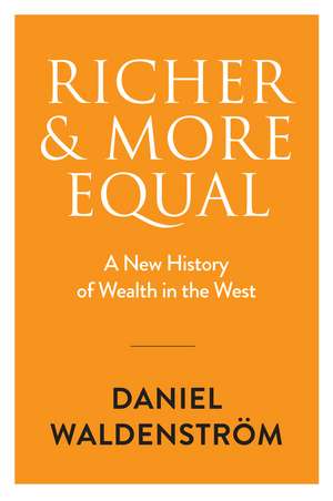 Richer and More Equal de Daniel Waldenström