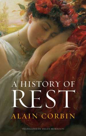 A History of Rest de A Corbin