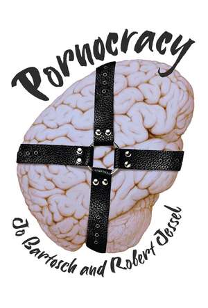 Pornocracy de Jo Bartosch