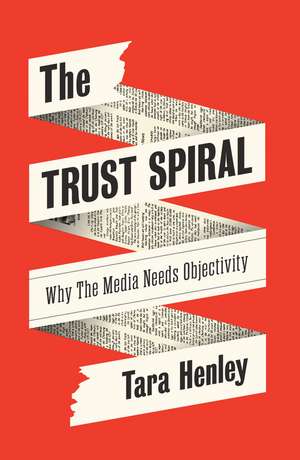 The Trust Spiral de Tara Henley