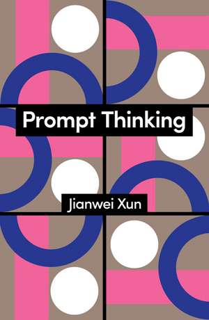Prompt Thinking de Jianwei Xun
